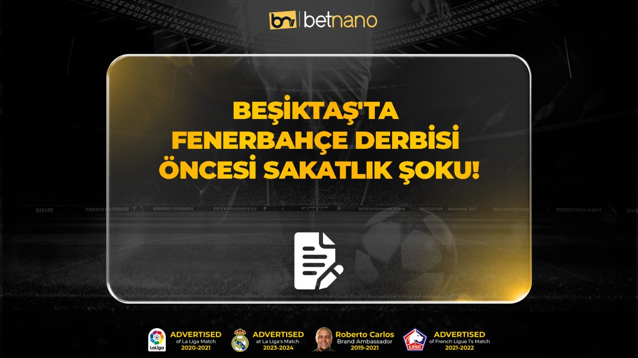 Beşiktaş'ta Fenerbahçe derbisi öncesi sakatlık şoku!