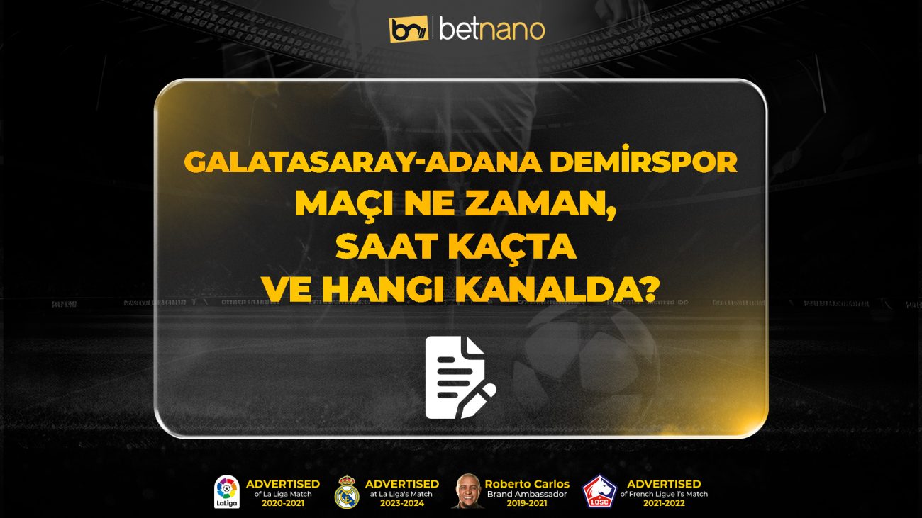 Galatasaray - Adana Demirspor maçı ne zaman, saat kaçta ve hangi kanalda?